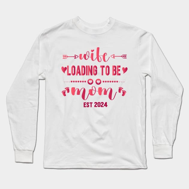 wife loading to be mom est 2024 Long Sleeve T-Shirt by SecuraArt